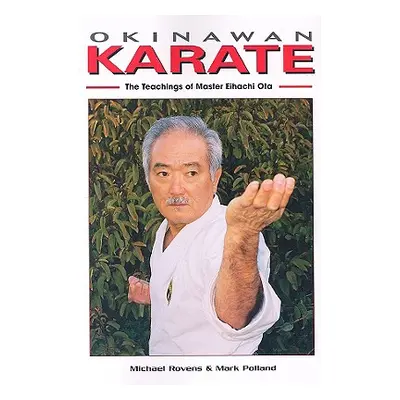 "Okinawan Karate: The Teachings of Master Eihachi Ota" - "" ("Polland Mark")