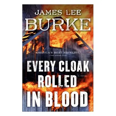 "Every Cloak Rolled in Blood" - "" ("Burke James Lee")