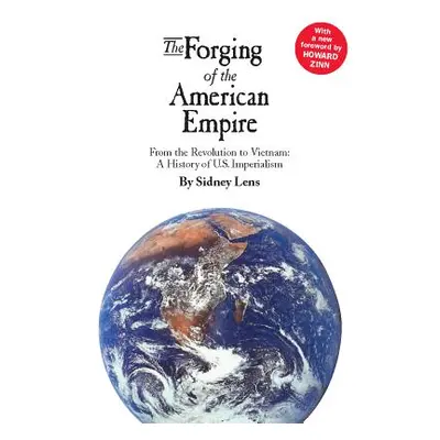 "The Forging of the American Empire" - "" ("Lens Sidney")