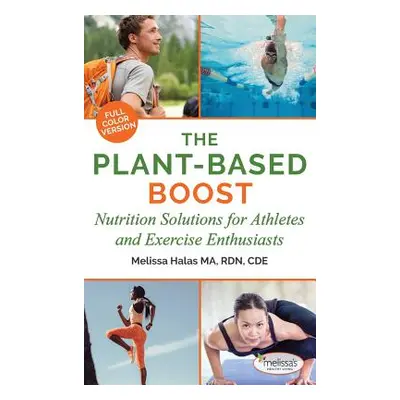 "The Plant-Based Boost: Nutrition Solutions for Athletes and Fitness Enthusiasts" - "" ("Halas M