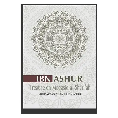 "Treatise on Maqasid Al-Shari'ah" - "" ("El Mesawi Mohamed El Tahir")