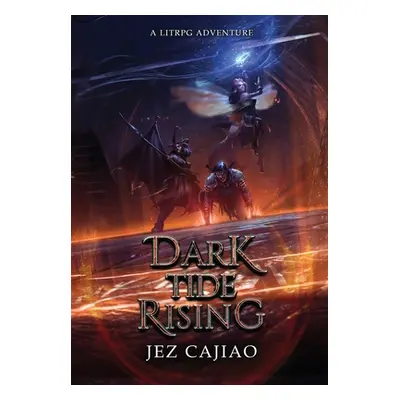 "Dark Tide Rising" - "" ("Cajiao Jez")