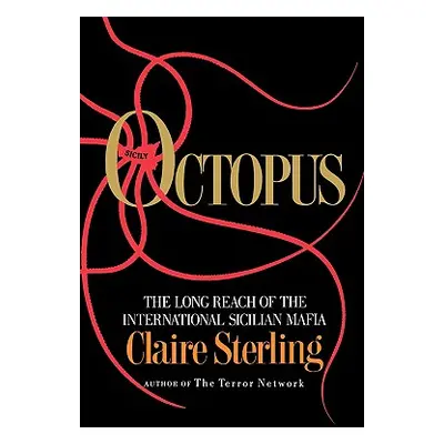 "Octopus: The Long Reach of the Sicilian Mafia" - "" ("Sterling Claire")