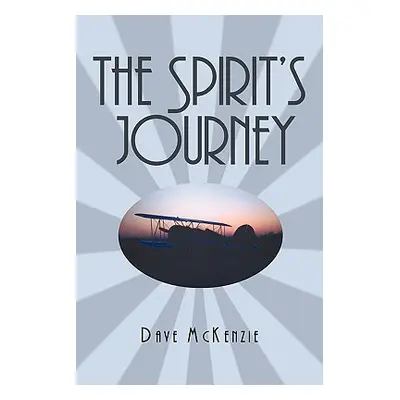 "The Spirit's Journey" - "" ("McKenzie Dave")