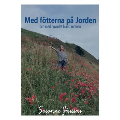 "Med ftterna p Jorden: och med huvudet bland molnen" - "" ("Jnsson Susanne")