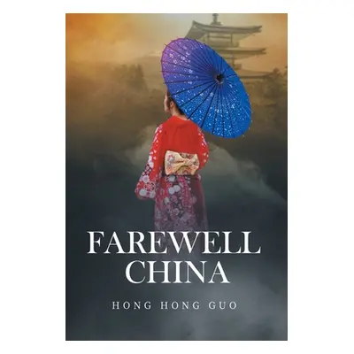 "Farewell China" - "" ("Guo Hong Hong")