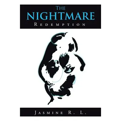 "The Nightmare: Redemption" - "" ("Jasmine R. L.")