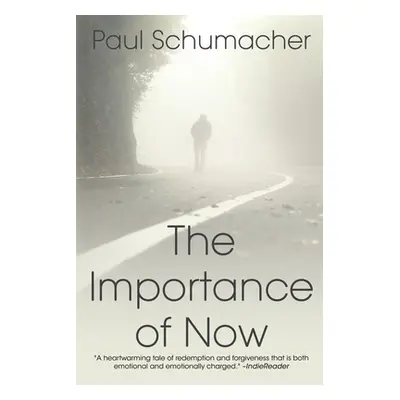 "The Importance of Now" - "" ("Schumacher Paul")