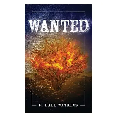 "Wanted" - "" ("Watkins R. Dale")