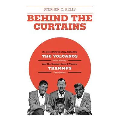 "Behind The Curtains: with The VOLCANOS Storm Warning And The Grammy Award Winning TRAMMPS Disco