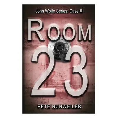 "Room 23" - "" ("Nunweiler Pete")