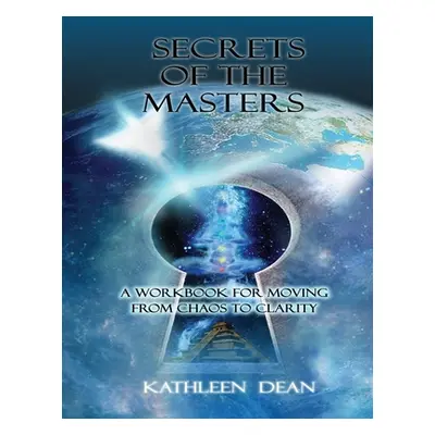 "Secrets of the Masters" - "" ("Dean Kathleen")