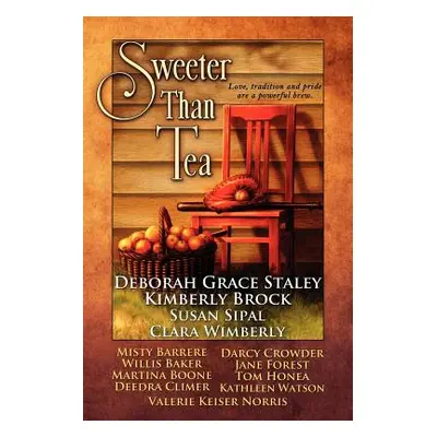 "Sweeter Than Tea" - "" ("Staley Deborah Grace")