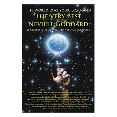 "The World is at Your Command: The Very Best of Neville Goddard" - "" ("Goddard Neville")