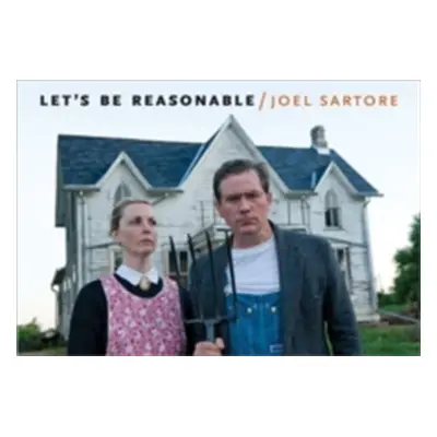 "Let's Be Reasonable" - "" ("Sartore Joel")