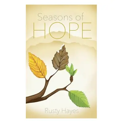 "Seasons of Hope" - "" ("Hayes Rusty")