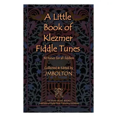 "Little Book of Klezmer Fiddle Tunes" - "" ("Bolton Johanna M.")