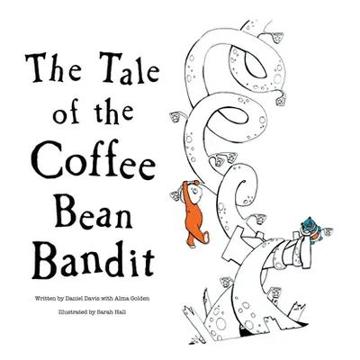 "The Tale of the Coffee Bean Bandit" - "" ("Davis Daniel")