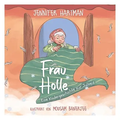 "Frau Holle" - "" ("Hartman Jennifer")