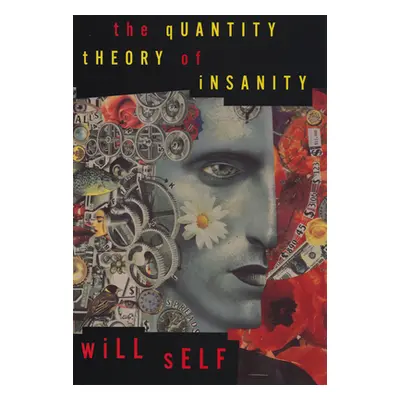 "The Quantity Theory of Insanity" - "" ("Self Will")