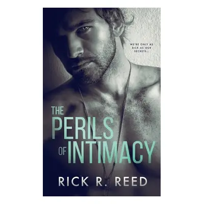 "The Perils of Intimacy" - "" ("Reed Rick R.")