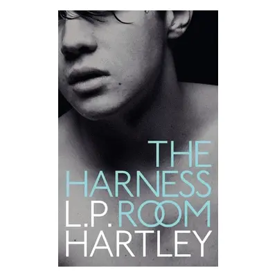 "The Harness Room" - "" ("Hartley L. P.")