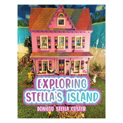 "Exploring Stella's Island" - "" ("Custer Bonilou Stella")