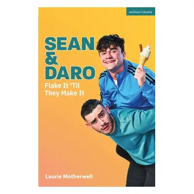 "Sean and Daro Flake It 'Til They Make It" - "" ("Motherwell Laurie")