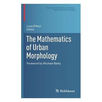 "The Mathematics of Urban Morphology" - "" ("D'Acci Luca")