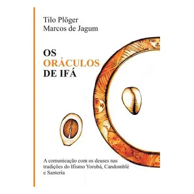 "OS Orculos de If" - "" ("Plger Tilo")