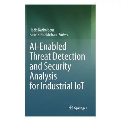 "Ai-Enabled Threat Detection and Security Analysis for Industrial Iot" - "" ("Karimipour Hadis")