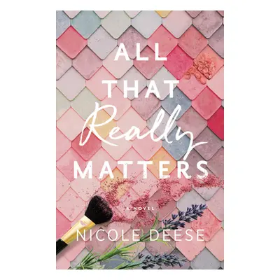 "All That Really Matters" - "" ("Deese Nicole")