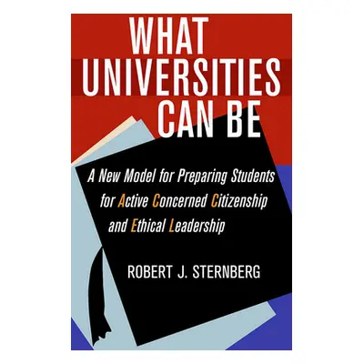 "What Universities Can Be: A New Model for Preparing Students for Active Concerned Citizenship a