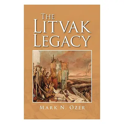 "The Litvak Legacy" - "" ("Ozer Mark N.")