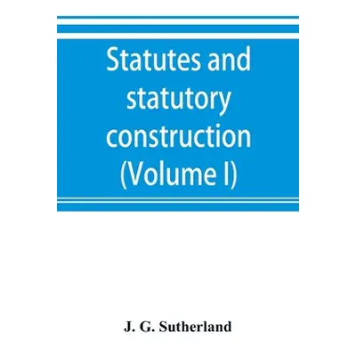 "Statutes and statutory construction, including a discussion of legislative powers, constitution