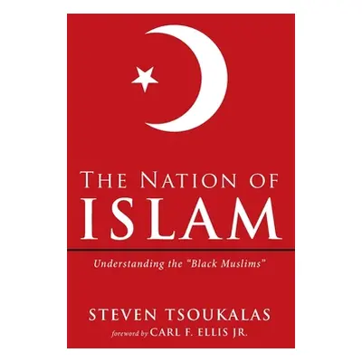 "The Nation of Islam" - "" ("Tsoukalas Steven")