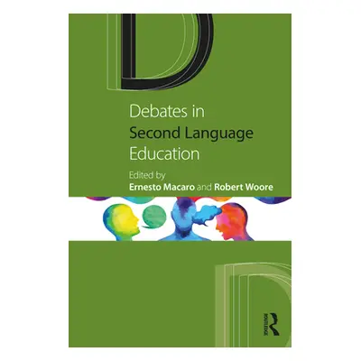 "Debates in Second Language Education" - "" ("Macaro Ernesto")