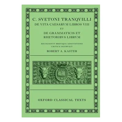 "Suetonius: Lives of the Caesars & on Teachers of Grammar and Rhetoric