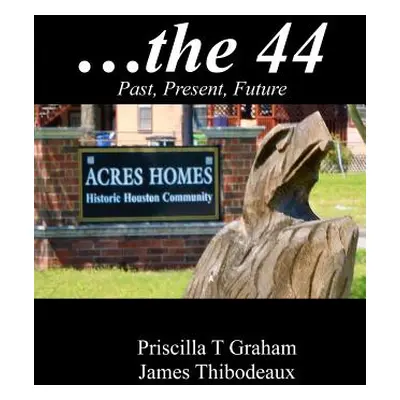 "Historic Acres Homes the 44" - "" ("Graham Priscilla T.")