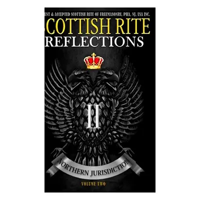 "Scottish Rite Reflections - Volume 2 (Hardcover)" - "" ("Nj Pha United Supreme Council")