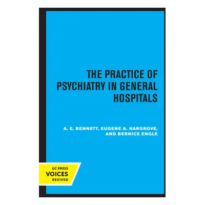 "The Practice of Psychiatry in General Hospitals" - "" ("Bennett A. E.")