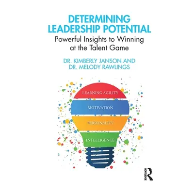 "Determining Leadership Potential: Powerful Insights to Winning at the Talent Game" - "" ("Janso