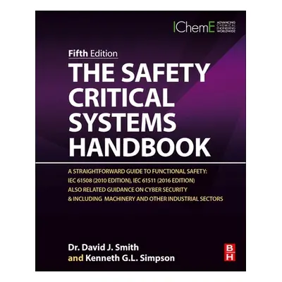 "The Safety Critical Systems Handbook: A Straightforward Guide to Functional Safety: Iec 61508