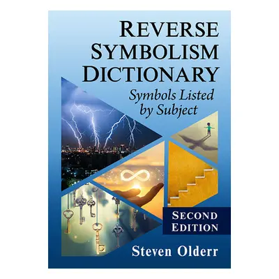 "Reverse Symbolism Dictionary: Symbols Listed by Subject, 2d ed." - "" ("Olderr Steven")