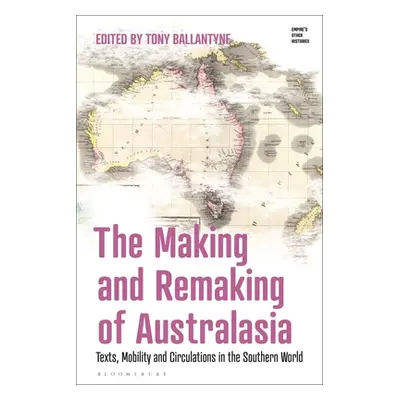 "The Making and Remaking of Australasia: Mobility, Texts and 'Southern Circulations'" - "" ("Bal