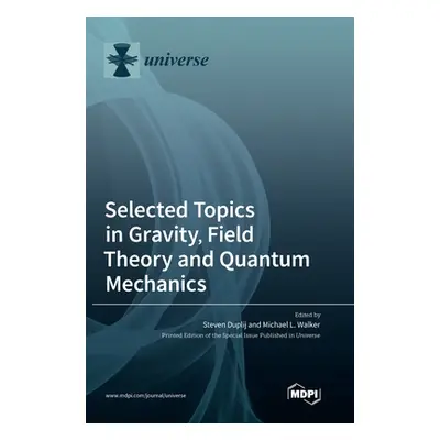 "Selected Topics in Gravity, Field Theory and Quantum Mechanics" - "" ("Duplij Steven")