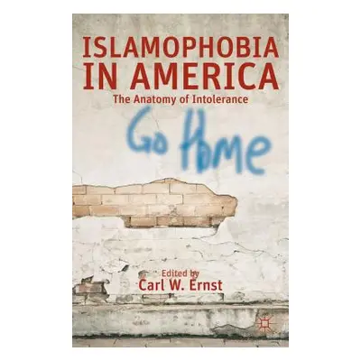 "Islamophobia in America: The Anatomy of Intolerance" - "" ("Ernst C.")