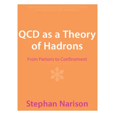 "QCD as a Theory of Hadrons: From Partons to Confinement" - "" ("Narison Stephan")