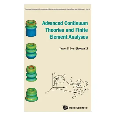 "Advanced Continuum Theories and Finite Element Analyses" - "" ("Lee James D.")