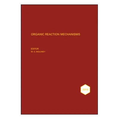 "Organic Reaction Mechanisms 2019" - "" ("Moloney Mark G.")